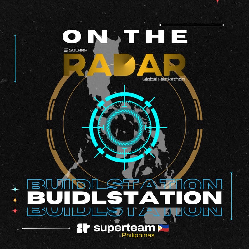 Cover Image for On the Radar | Solana BUIDLSTATION - Luzon