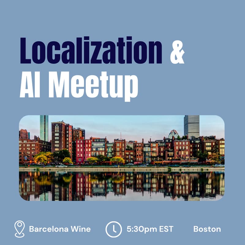 Cover Image for BOSTON Localization & AI Meetup – August 20 at Barcelona W.