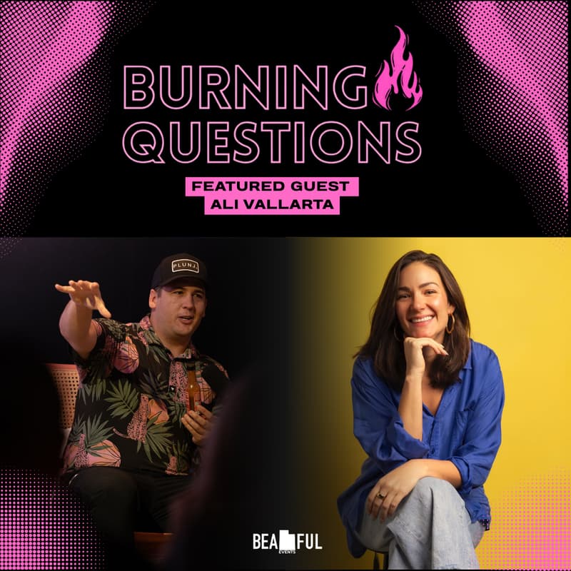 Cover Image for Burning Questions 🔥 Ali Vallarta