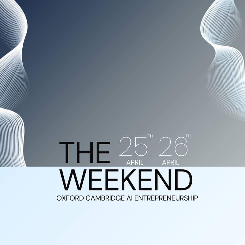 Cover Image for Oxford Cambridge AI Entrepreneurship: The Weekend