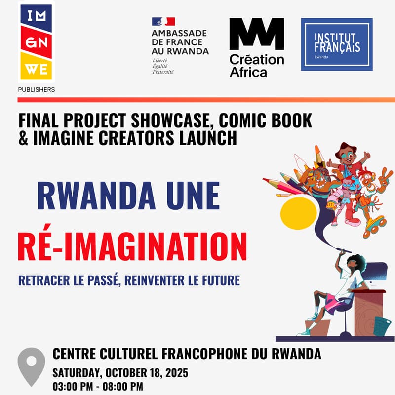 Cover Image for Rwanda Une Ré-Imagination: Final Showcase, Comic book & Imagine Creators Launch