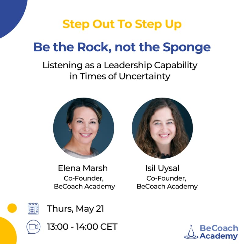 Cover Image for Step Out to Step Up: "Be the Rock, Not the Sponge" Listening as a Leadership Capability in Times of Uncertainty