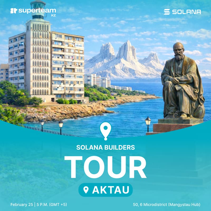 Cover Image for Solana Builders Tour - Aktau Edition