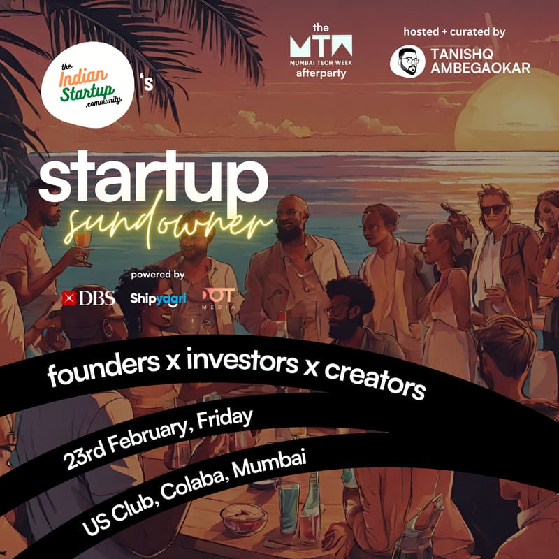 Cover Image for startup sundowner 🍷 / founders x investors x creators / the indian startup community