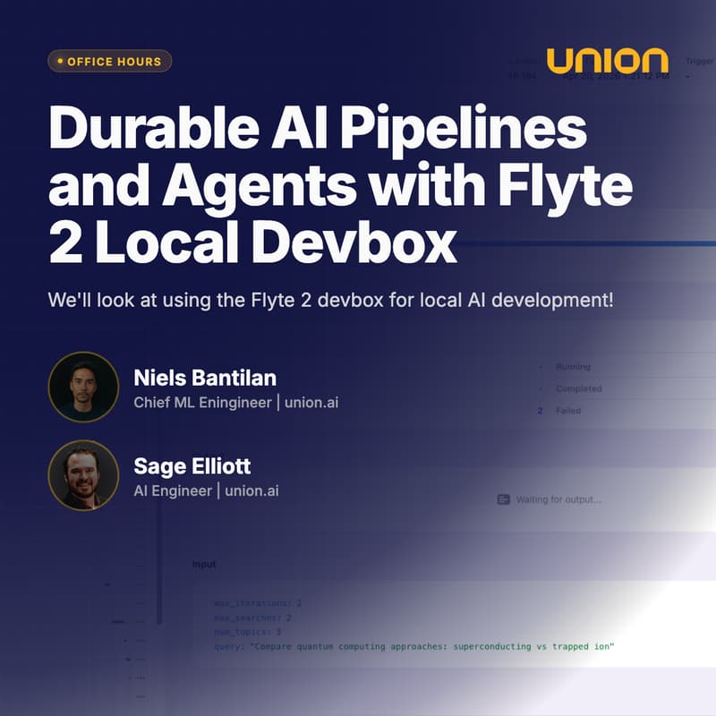 Cover Image for Local Durable AI Pipelines and Agents with Flyte 2 devbox - AI Engineering Office Hours with Union.ai