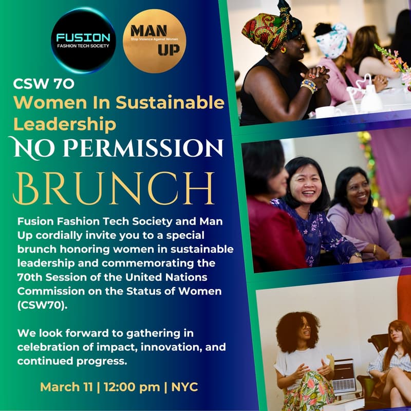 Cover Image for No Permission Brunch — Women in Sustainable Leadership at CSW70 | Fusion Fashion Tech Society & Man Up