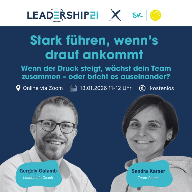 Cover Image for Webinar: Stark führen, wenn’s drauf ankommt - Wenn der Druck steigt, wächst dein Team zusammen, oder bricht es auseinander?