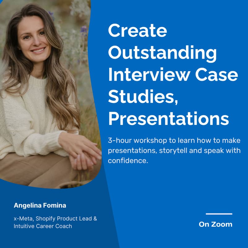Cover Image for Create Outstanding Interview Case Studies & Presentations [3-Hour Workshop]