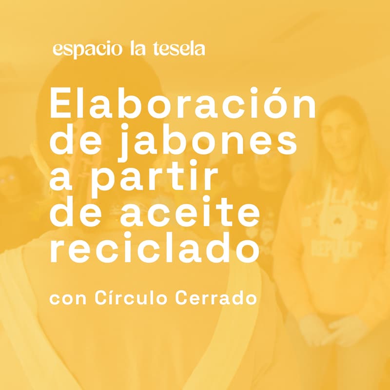 Cover Image for Elaboración de jabones a partir de aceite reciclado con Círculo Cerrado