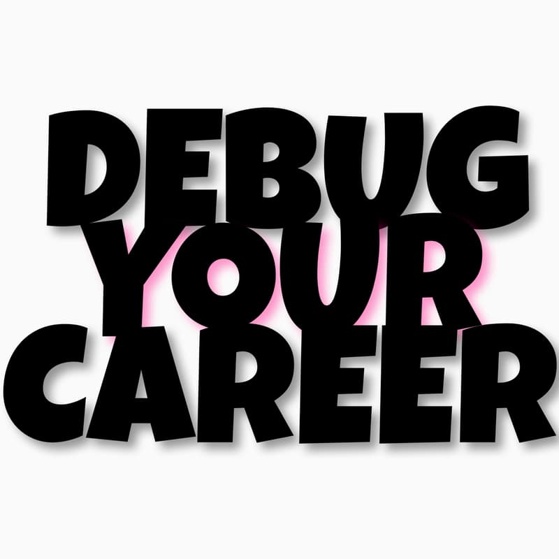Cover Image for Debug Your Career