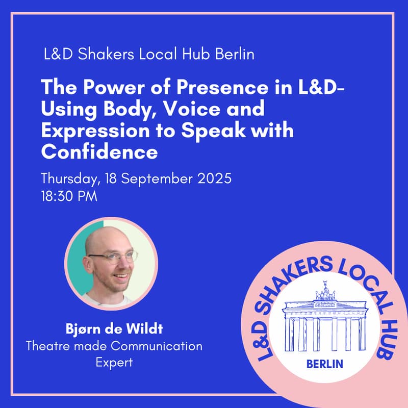 Cover Image for Local Hub Berlin: The Power of Presence in L&D - Using Body, Voice and Expression to Speak with Confidence