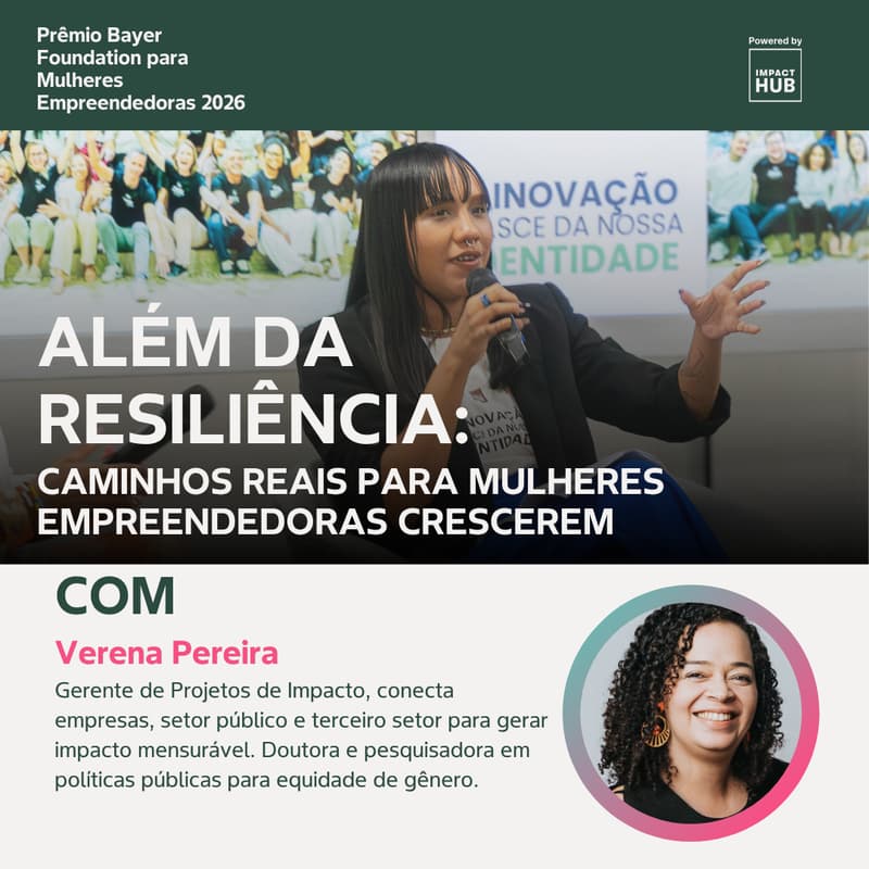 Cover Image for É HOJE | Além da resiliência: caminhos reais para mulheres empreendedoras crescerem (com Verena Pereira)