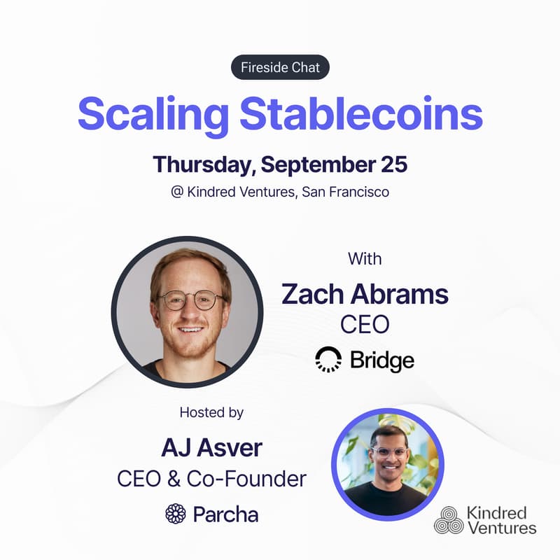 Cover Image for Scaling Stablecoins: A fireside chat with Zach Abrams, CEO of Bridge