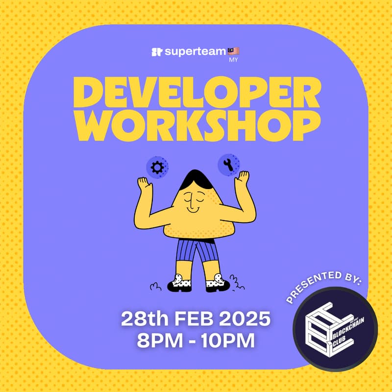 Superteam MY BOUNTYTHON: Developer Workshop · Luma