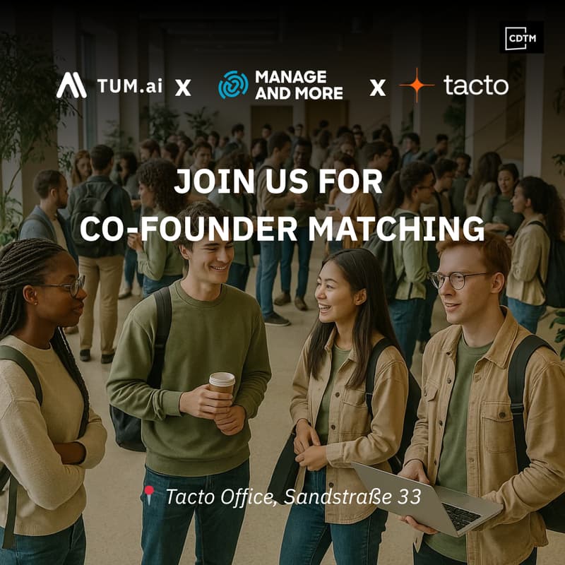 Cover Image for Co-founder Matching - TUM.ai x Manage & More x CDTM x Tacto
