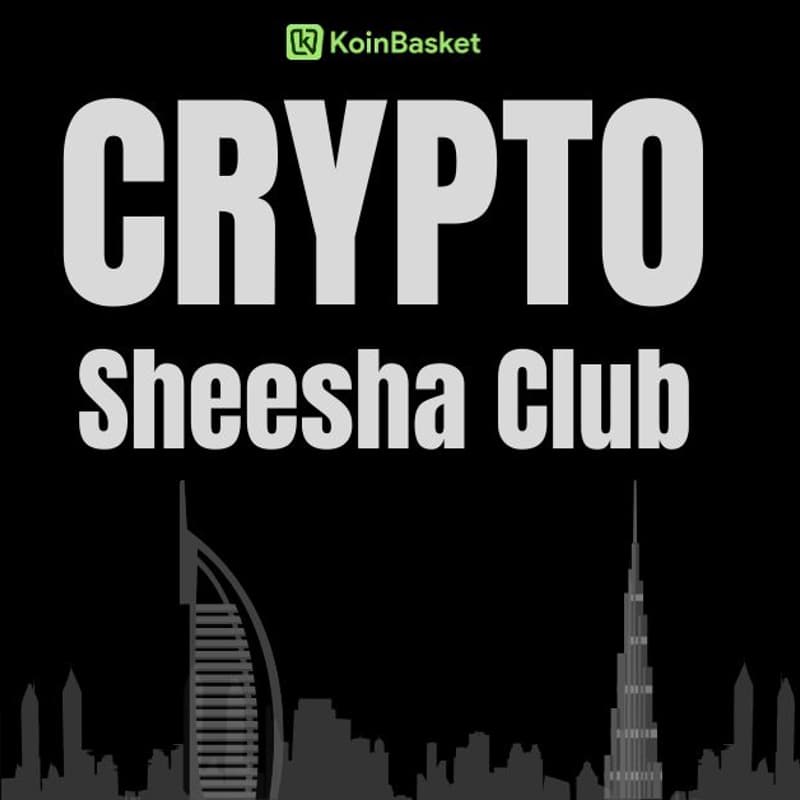 Cover Image for Crypto Sheesha Club by KoinBasket; Dubai's Bitcoin Community Event