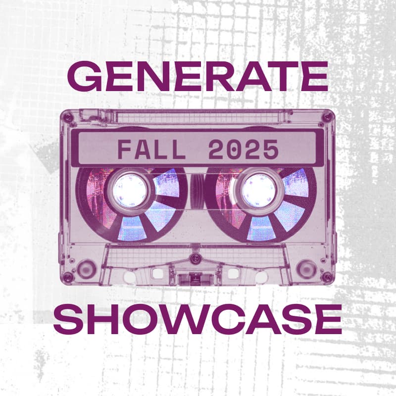 Cover Image for Generate Showcase: Fall 2025