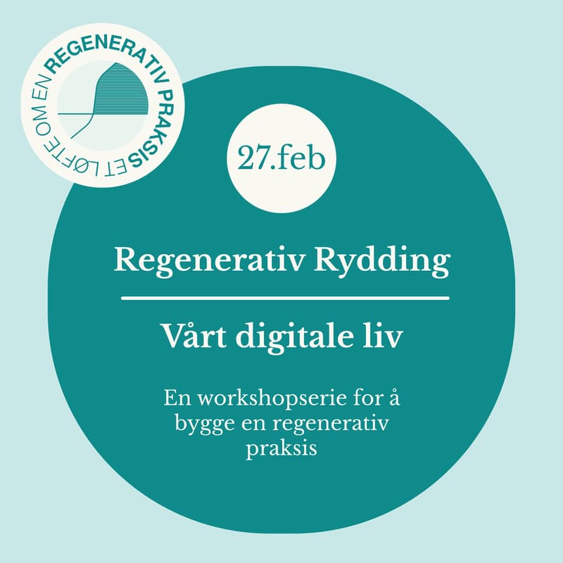 Forsidebilde for Regenerativ Rydding: Vårt digitale liv