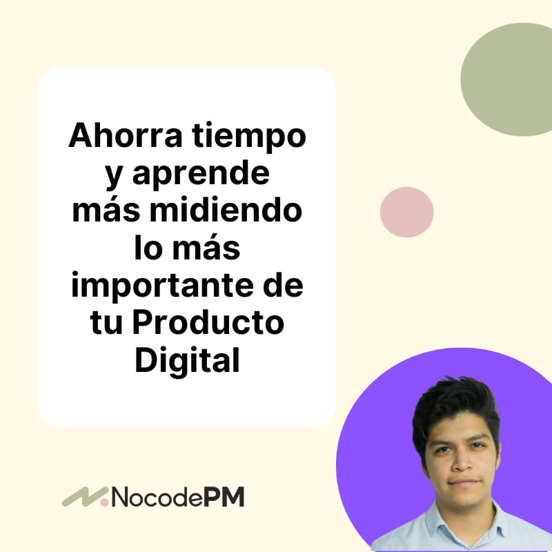 Cover Image for Product Analytics para Founders: Aprende a medir lo que importa en tu nuevo Producto Digital
