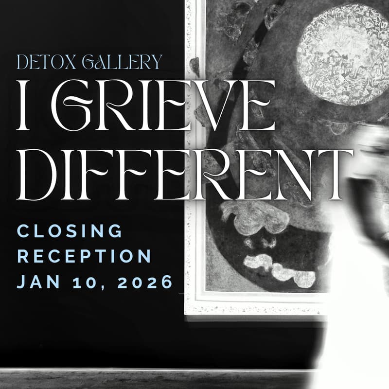 Cover Image for Closing Reception - "I Grieve Different"