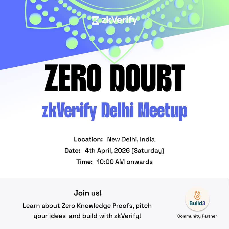 Cover Image for Zero Doubt: zkVerify Delhi Meetup