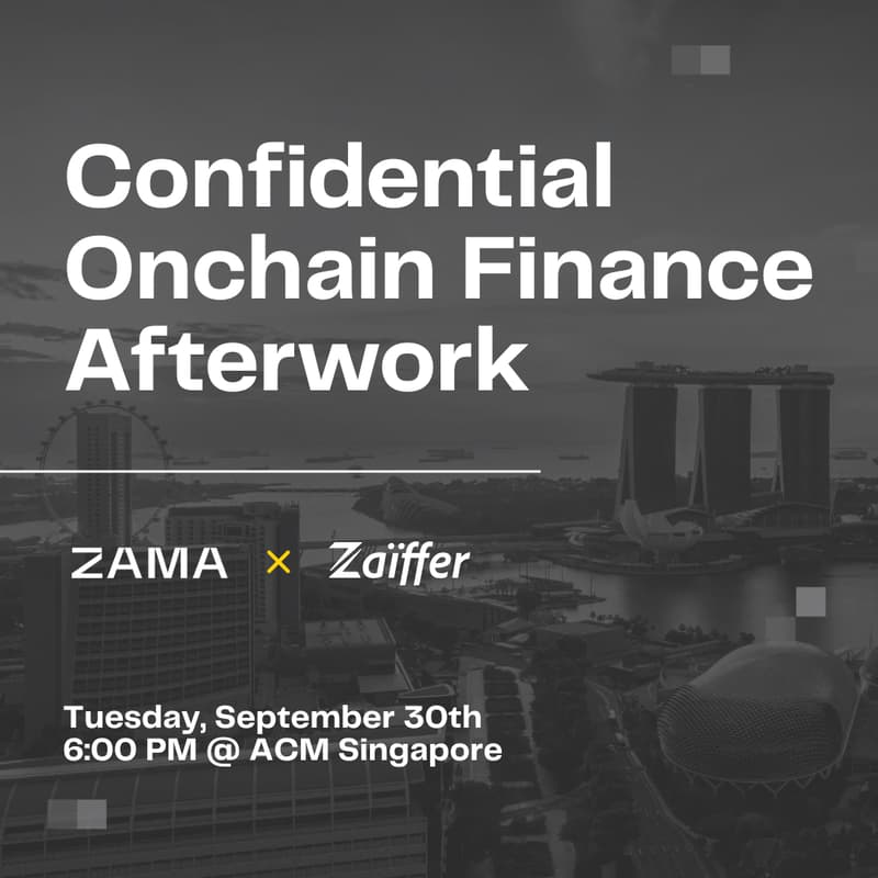 Cover Image for Confidential Onchain Finance Afterwork by Zama & Zaïffer