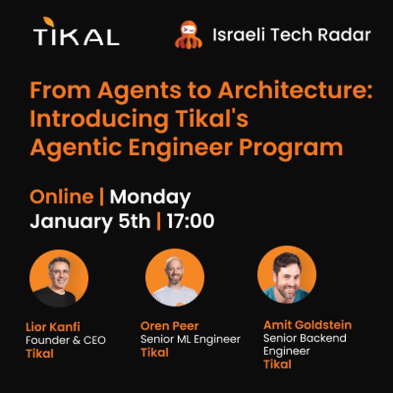 Cover Image for From Agents to Architecture: Introducing Tikal's Agentic Engineer Program