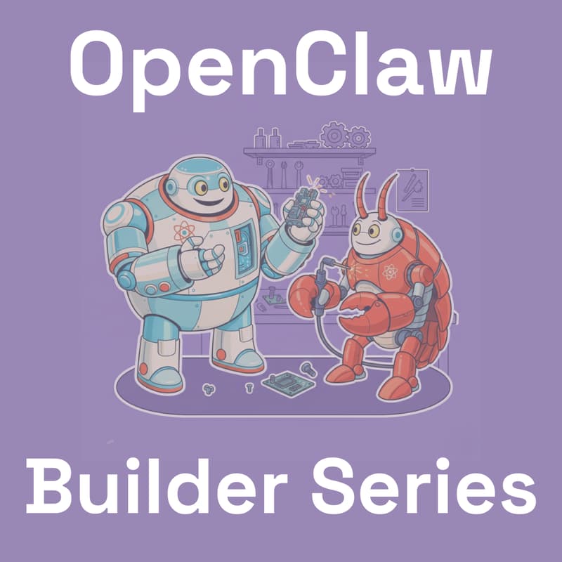 Cover Image for 🦞 OpenClaw - Weekly Builder Series