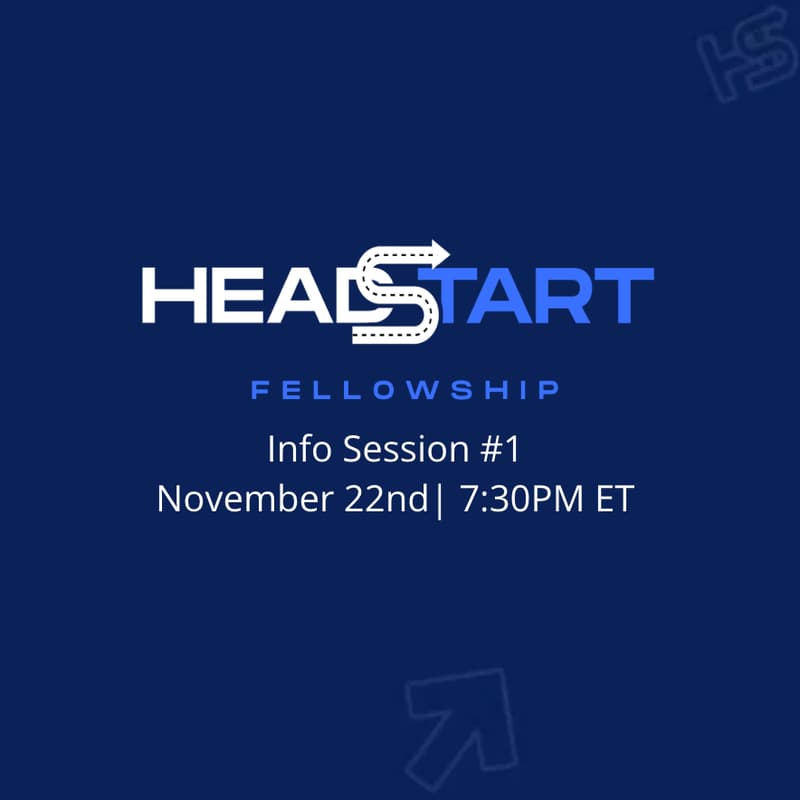 Cover Image for SP26 HeadStart Fellowship Info Session #1