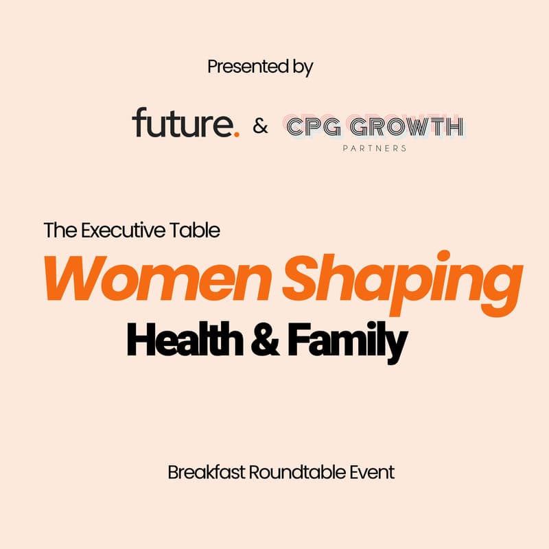 Cover Image for The Executive Table: Women Shaping Health & Family