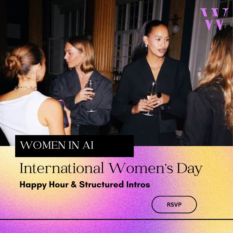 Cover Image for International Women's Day Happy Hour + Structured Networking | Women in AI