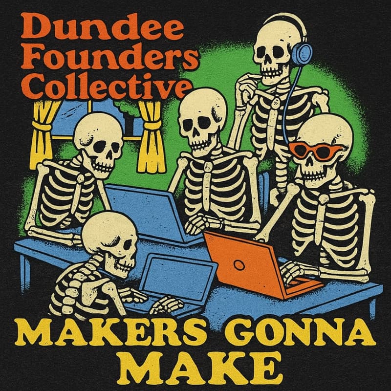 Cover Image for Makers Gonna Make Dundee