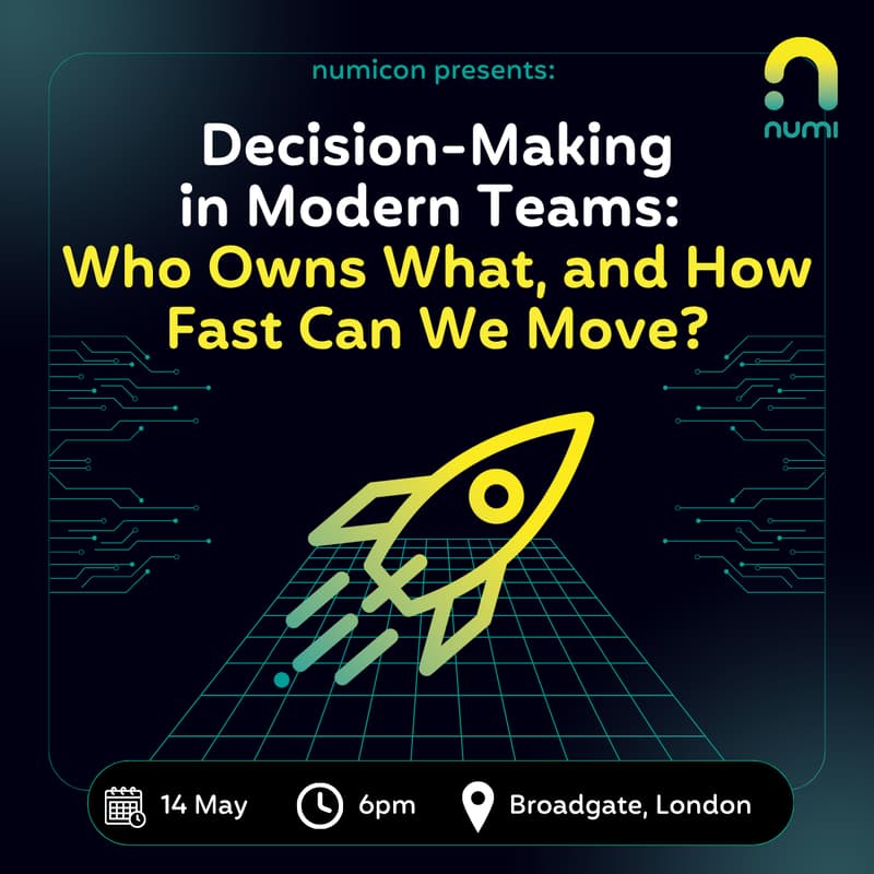 Cover Image for numicon "Decision-Making Modern Teams: Who Owns What, and How Fast Can We Move?"