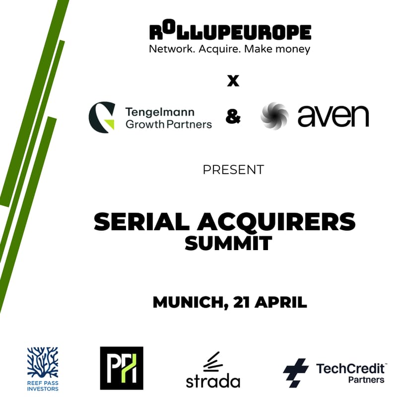 Cover Image for RollupEurope x Tengelmann x Aven present: Serial Acquirer Summit Munich