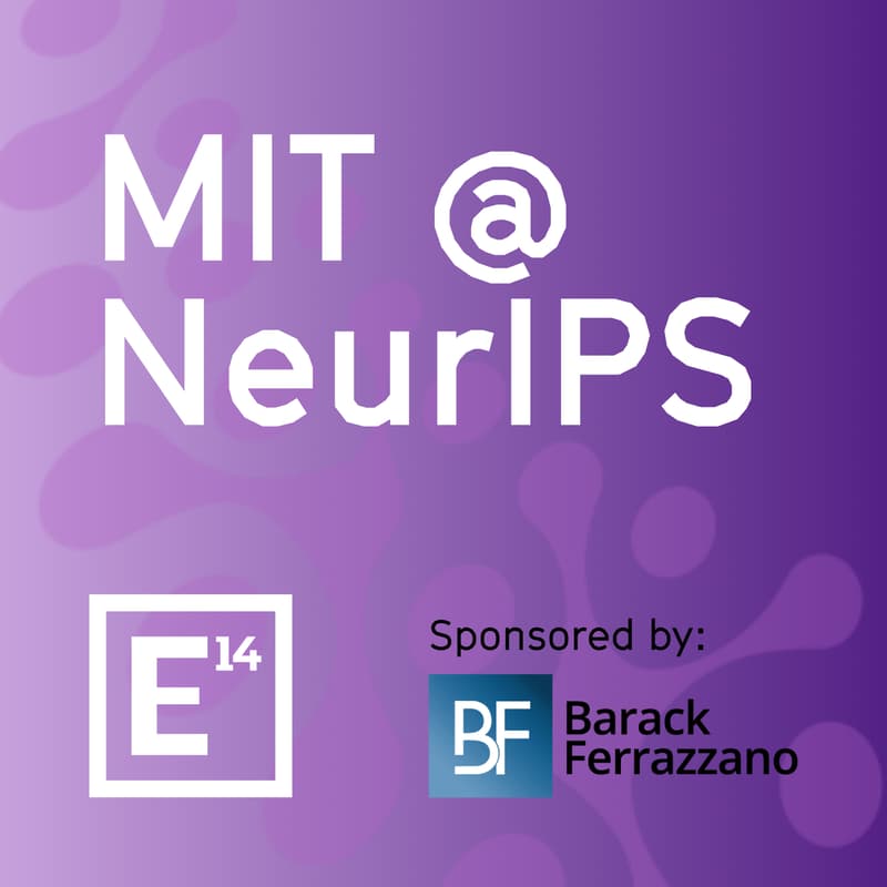 Cover Image for MIT @ NeurIPS by E14 Fund
