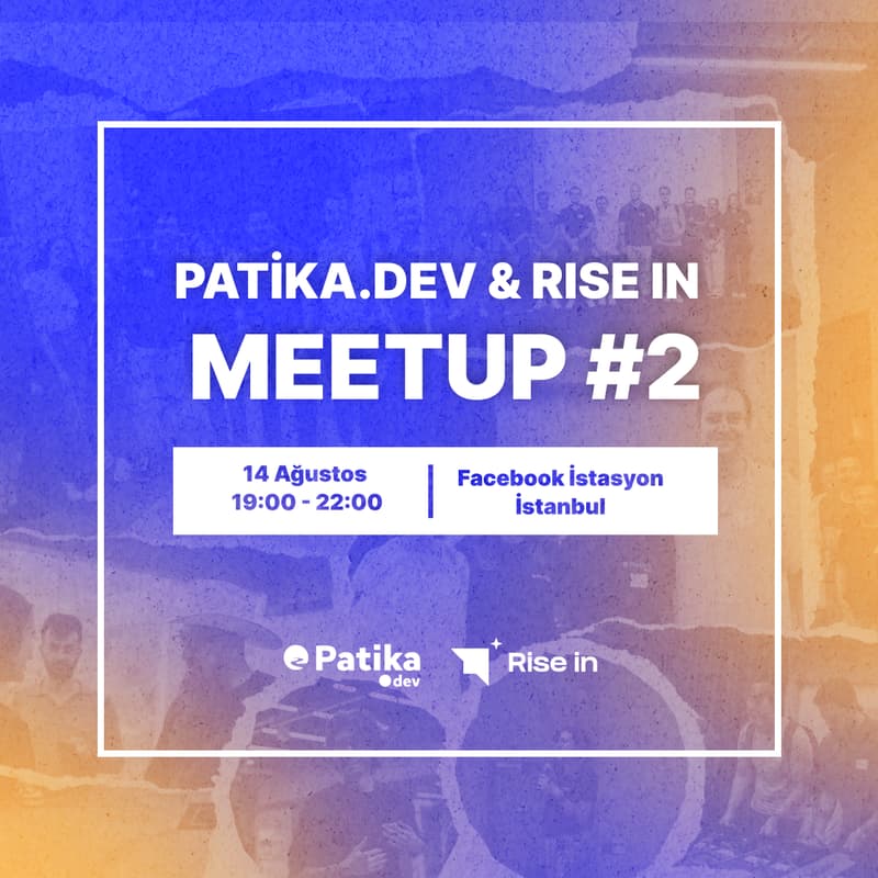 Cover Image for Patika.dev x Rise In Meetup #2
