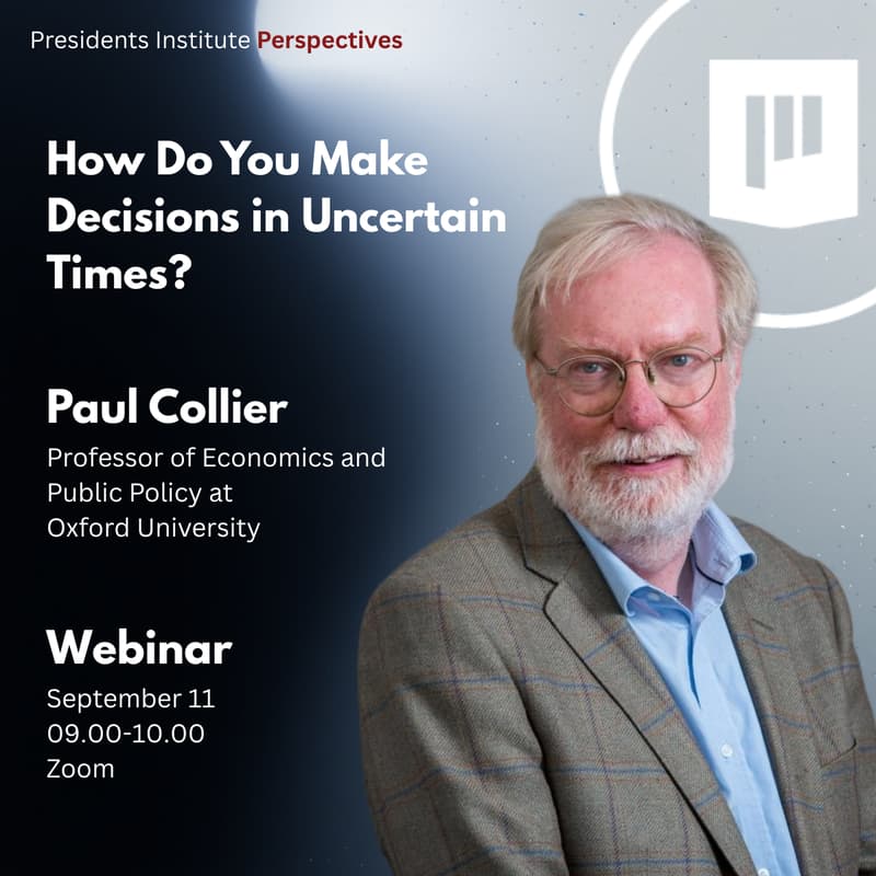 Cover Image for How Do You Make Decisions in Uncertain Times? - With Oxford Professor Paul Collier