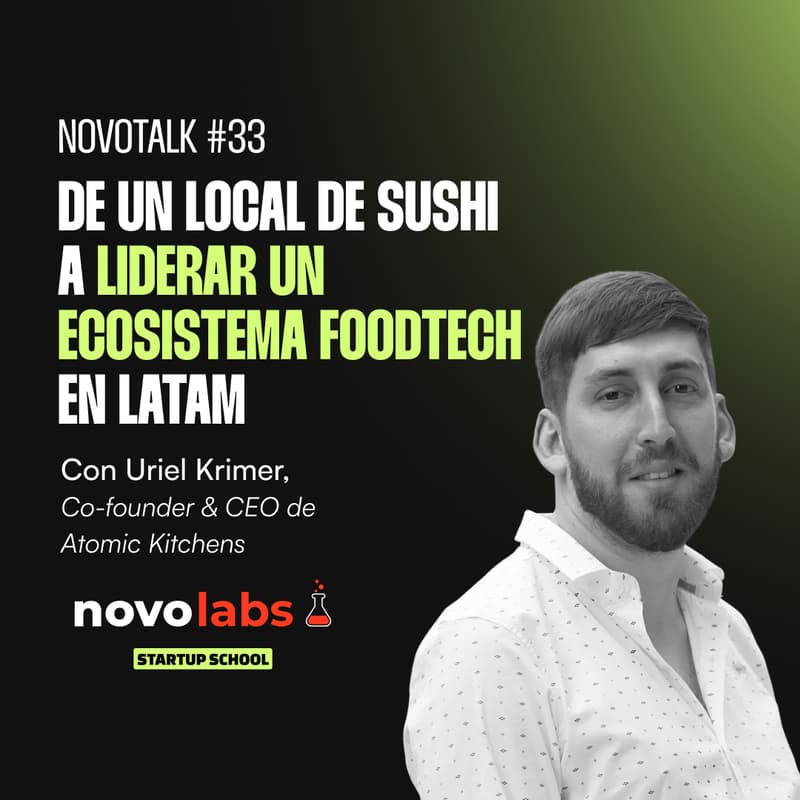 Cover Image for De un Local de Sushi a Liderar un Ecosistema Foodtech en Latam con Uriel Krimer  NovoTalk #33