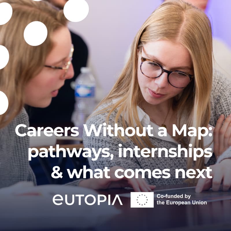 Cover Image for Careers Without a Map: Career pathways, internships & what comes next