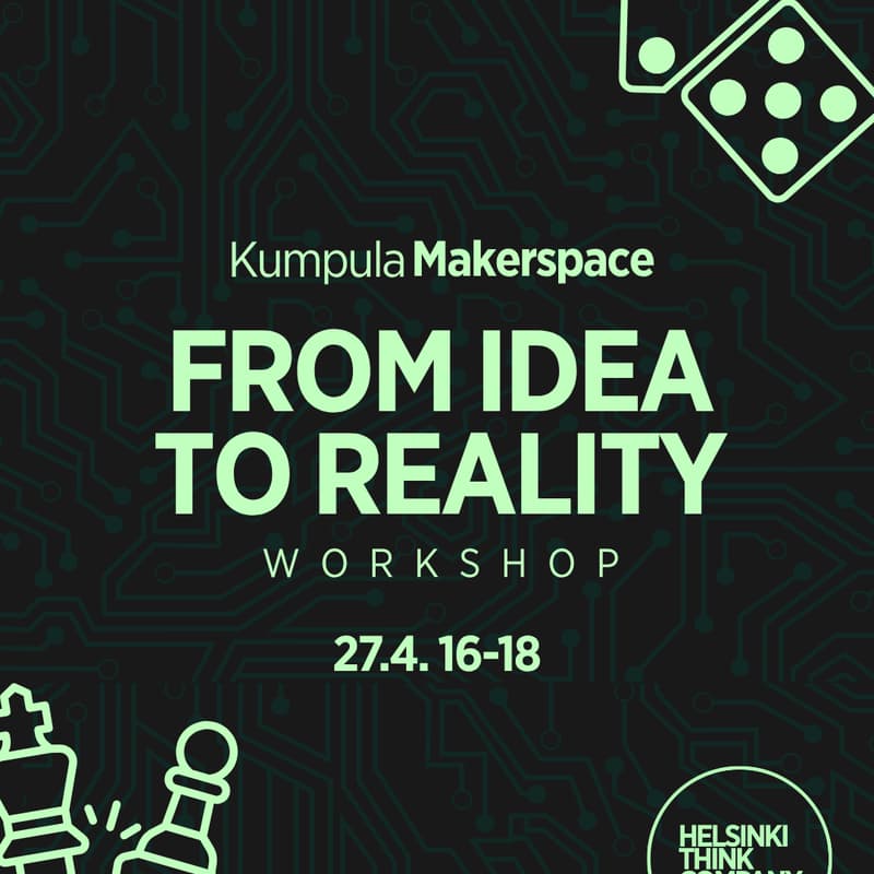 Cover Image for Kumpula Makerspace from Idea  to Reality Workshop