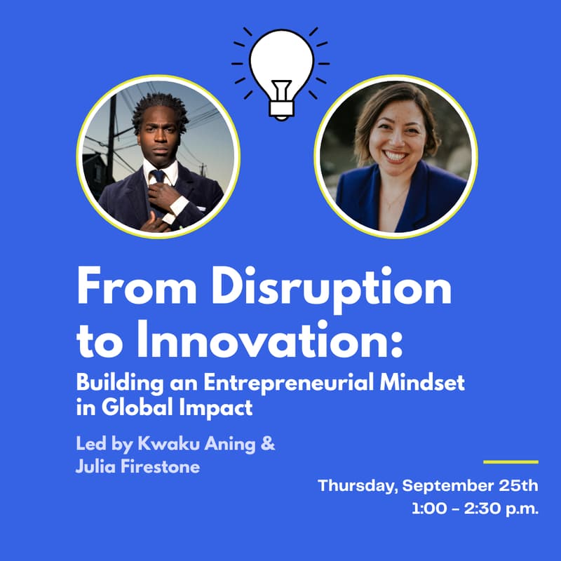 Cover Image for From Disruption to Innovation: Building an Entrepreneurial Mindset in Global Impact