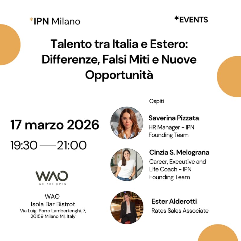 Cover Image for IPN Milano - Talento tra Italia e Estero: Differenze, Falsi Miti e Nuove Opportunità
