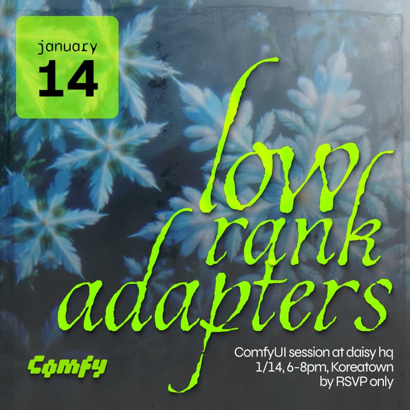 Cover Image for low rank adapters: ComfyUI & Chill