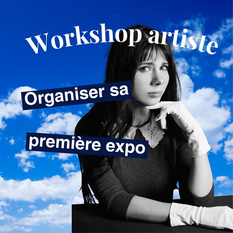 Cover Image for WORKSHOP ARTISTE - Organiser sa première exposition