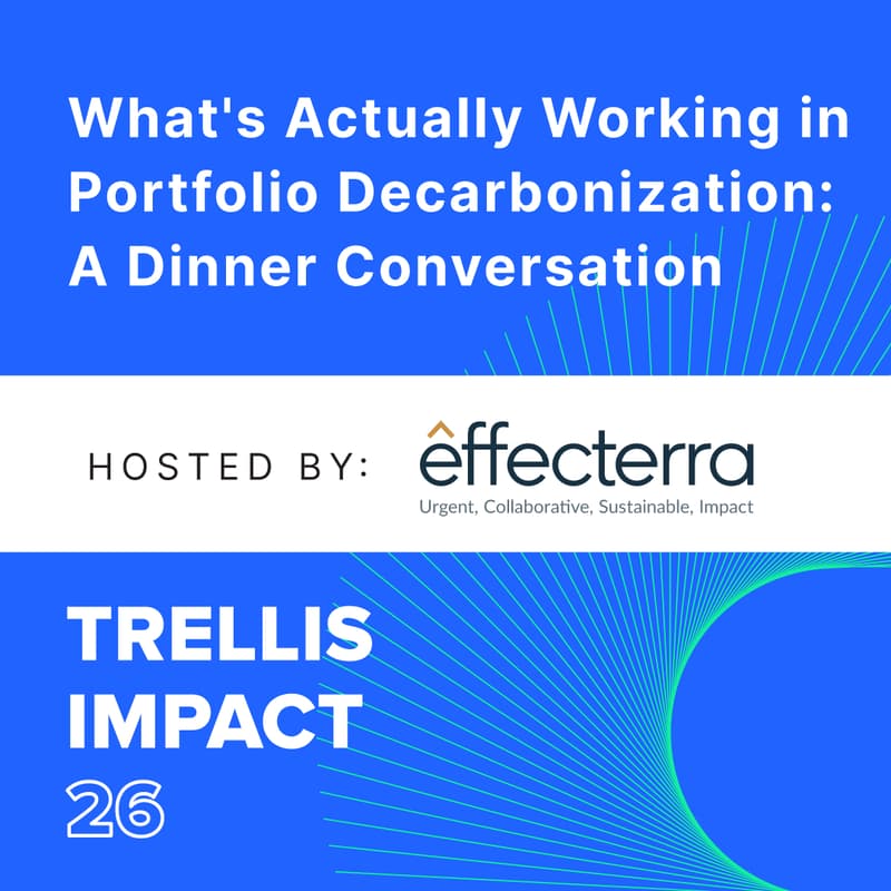 Cover Image for What's Actually Working in Portfolio Decarbonization: A Dinner Conversation Hosted by êffecterra