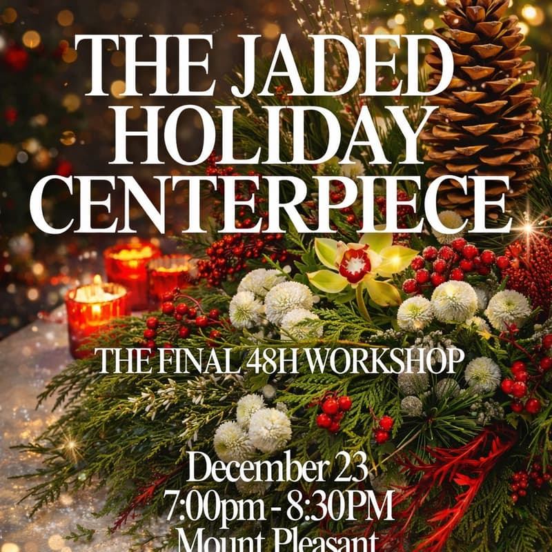 Cover Image for The Jaded Holiday Centerpiece: The Final 48h Workshop