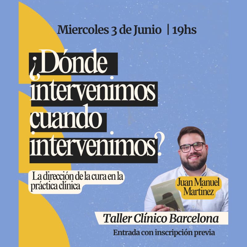 Cover Image for Taller clínico: ¿Dónde intervenimos cuando intervenimos?