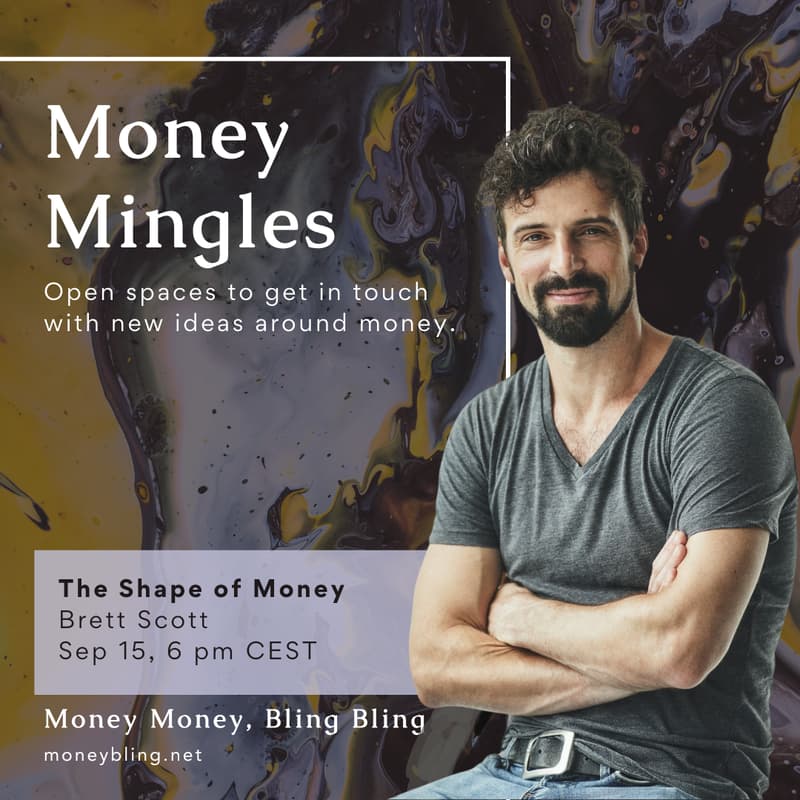 Cover Image for Money Mingle: The Shape of Money w/ Brett Scott