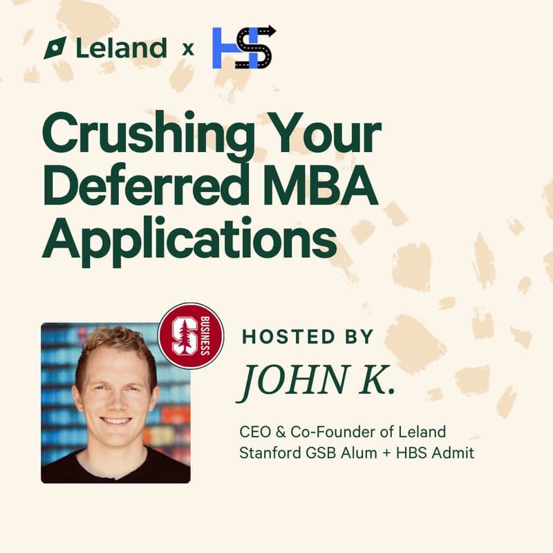 Cover Image for Leland x Headstart: Crushing Your Deferred MBA Applications