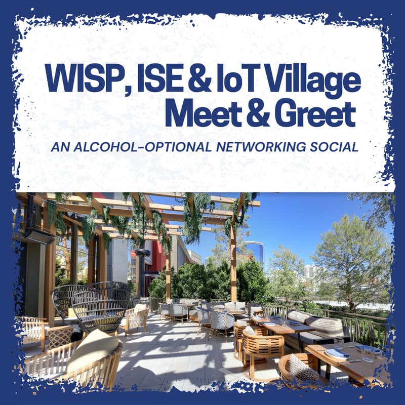 Cover Image for WISP, ISE & IoT Village Meet & Greet: An alcohol-optional networking social